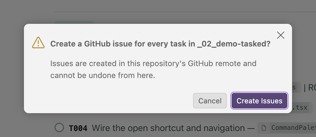 A dialog asking Create a GitHub issue for every task in _02_demo-tasked, saying issues are created in the repository's GitHub remote and cannot be undone from here, with Cancel and Create Issues buttons.