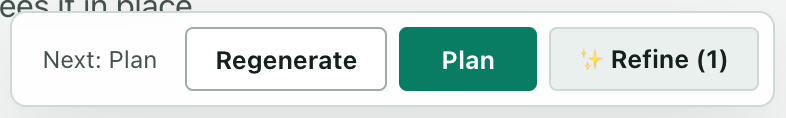 The viewer footer reading Next: Plan, with Regenerate, Plan and a Refine (1) button at the end.